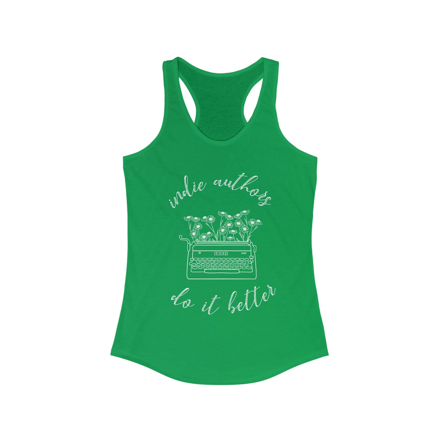 Indie Authors do it better Racerback Tank