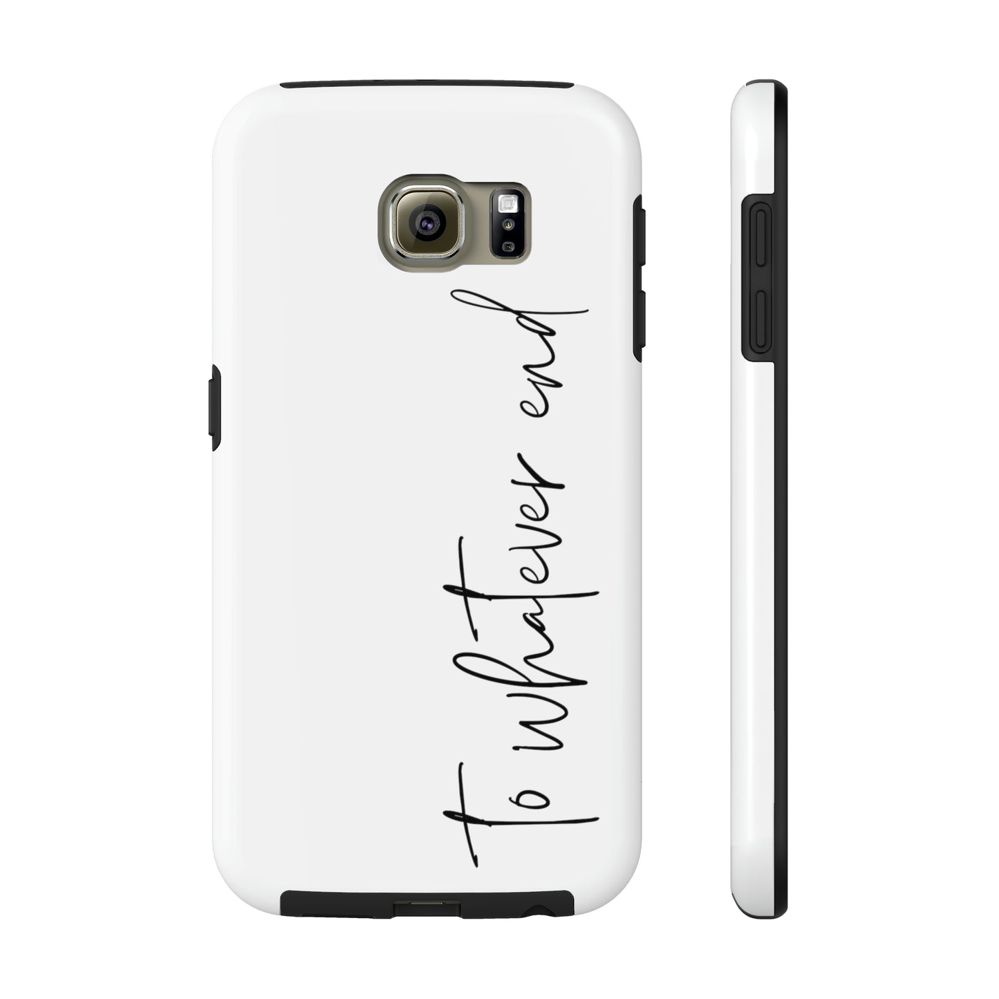 To Whatever End Phone Case