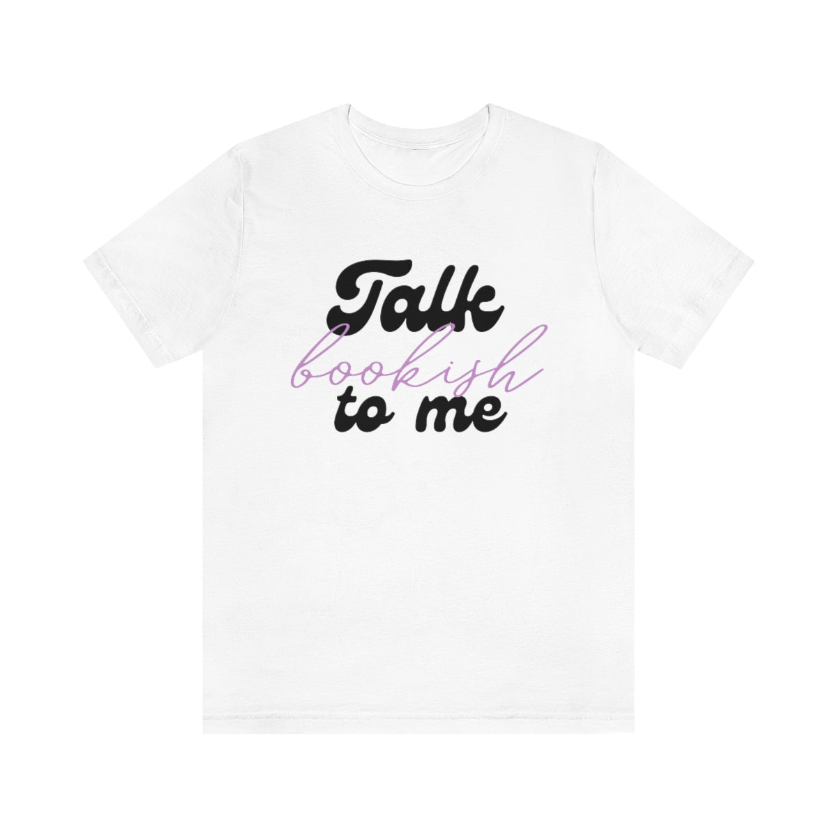 Talk Bookish To Me T-shirt