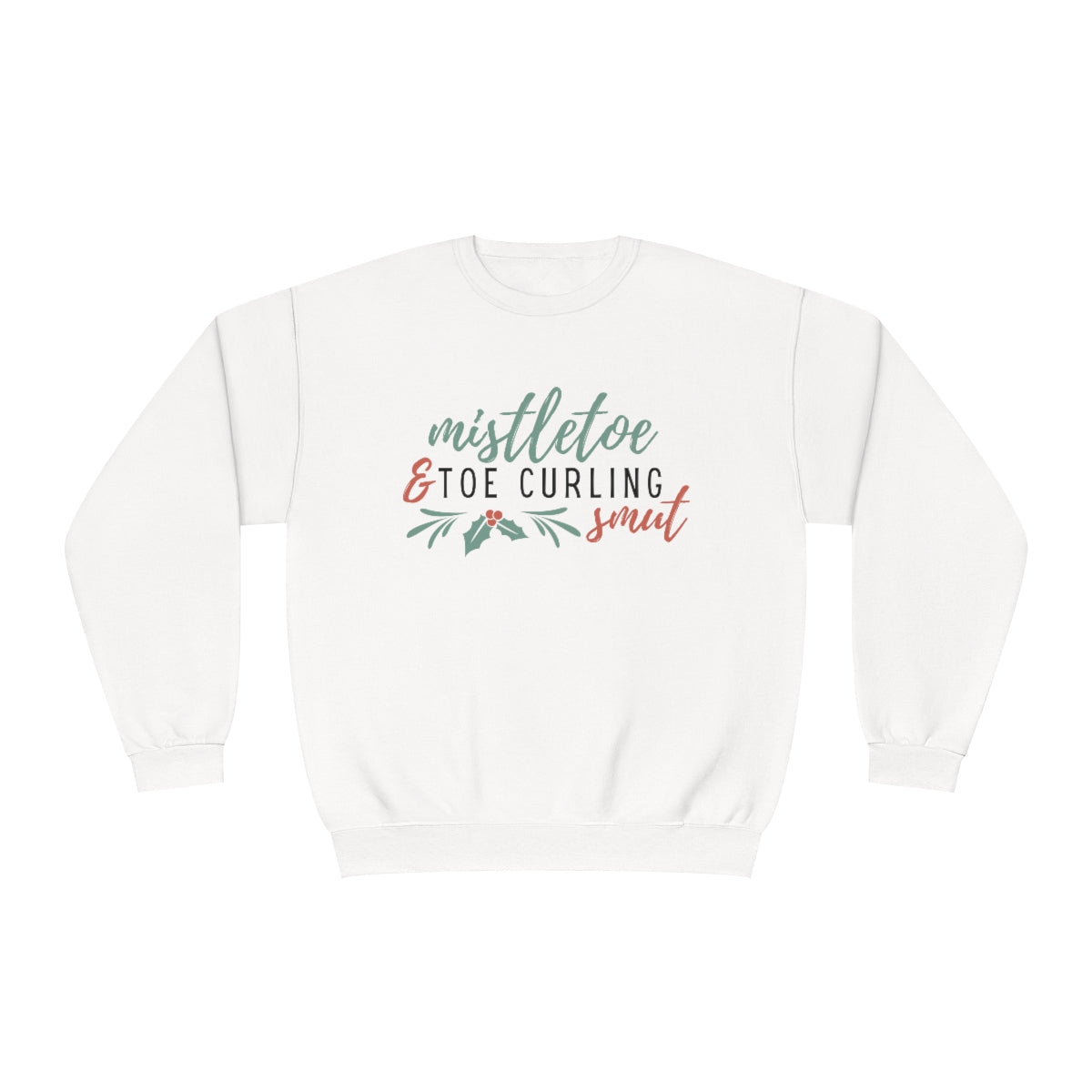 Mistletoe & Smut Crewneck Sweatshirt