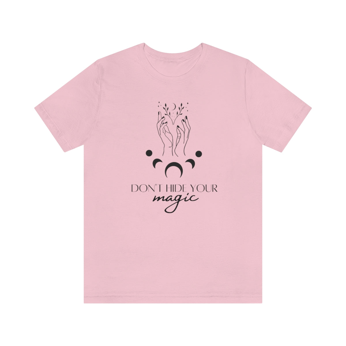 Don't Hide Your Magic Short Sleeve Tee