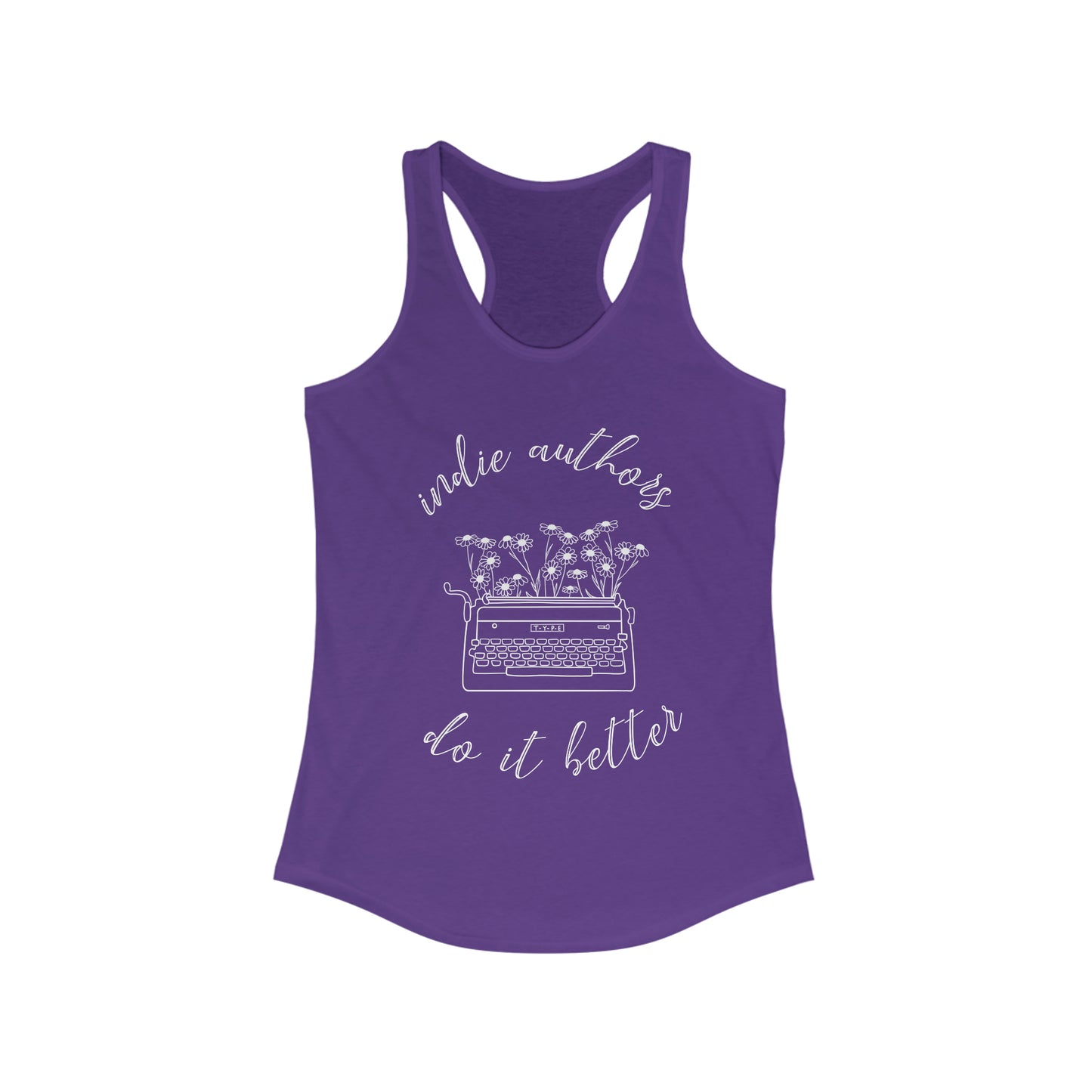 Indie Authors do it better Racerback Tank