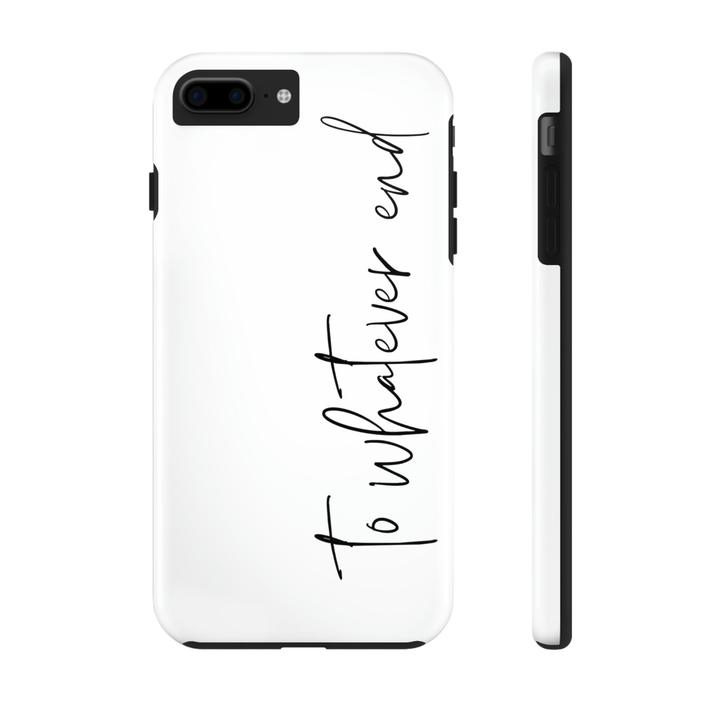 To Whatever End Phone Case