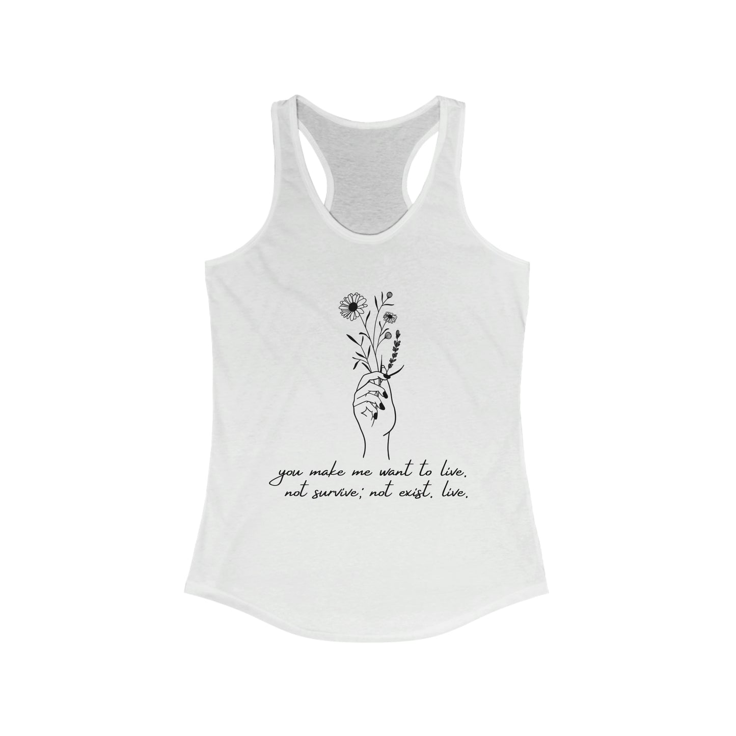 Make me want to live Racerback Tank