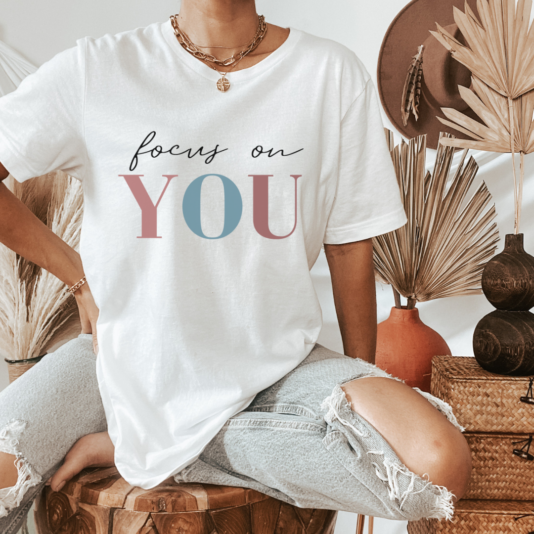 Focus on YOU Short Sleeve Tee