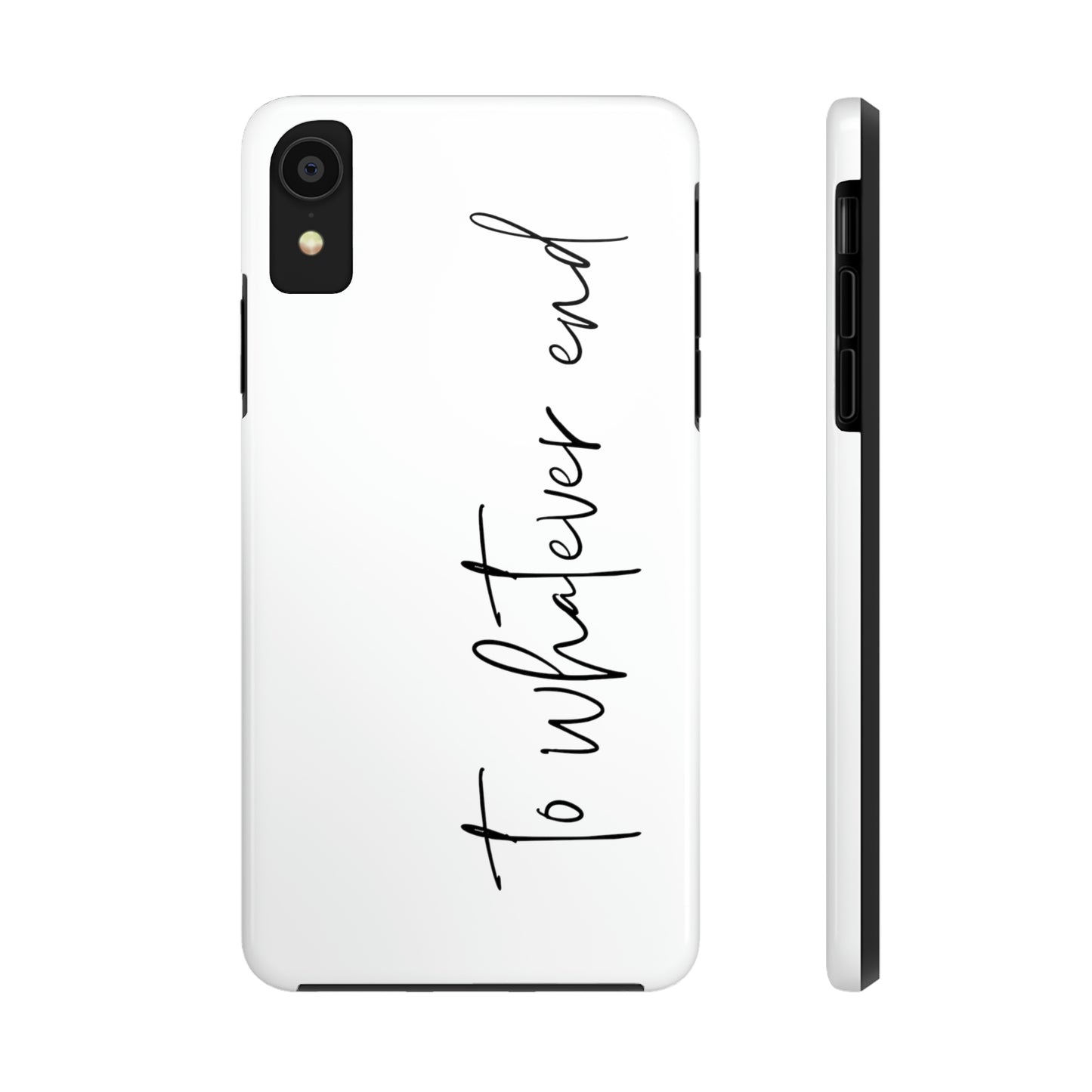 To Whatever End Phone Case