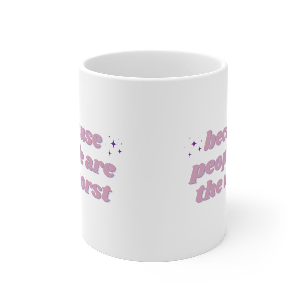 People are the Worst Mug 11oz