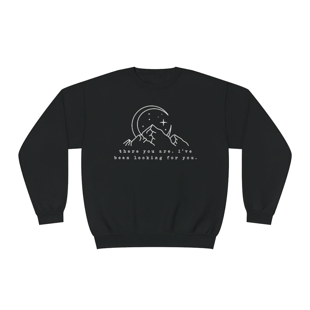 There you are ACOTAR Crewneck Sweatshirt