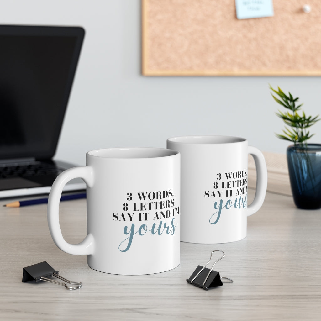 Say It & I'm Yours 11oz