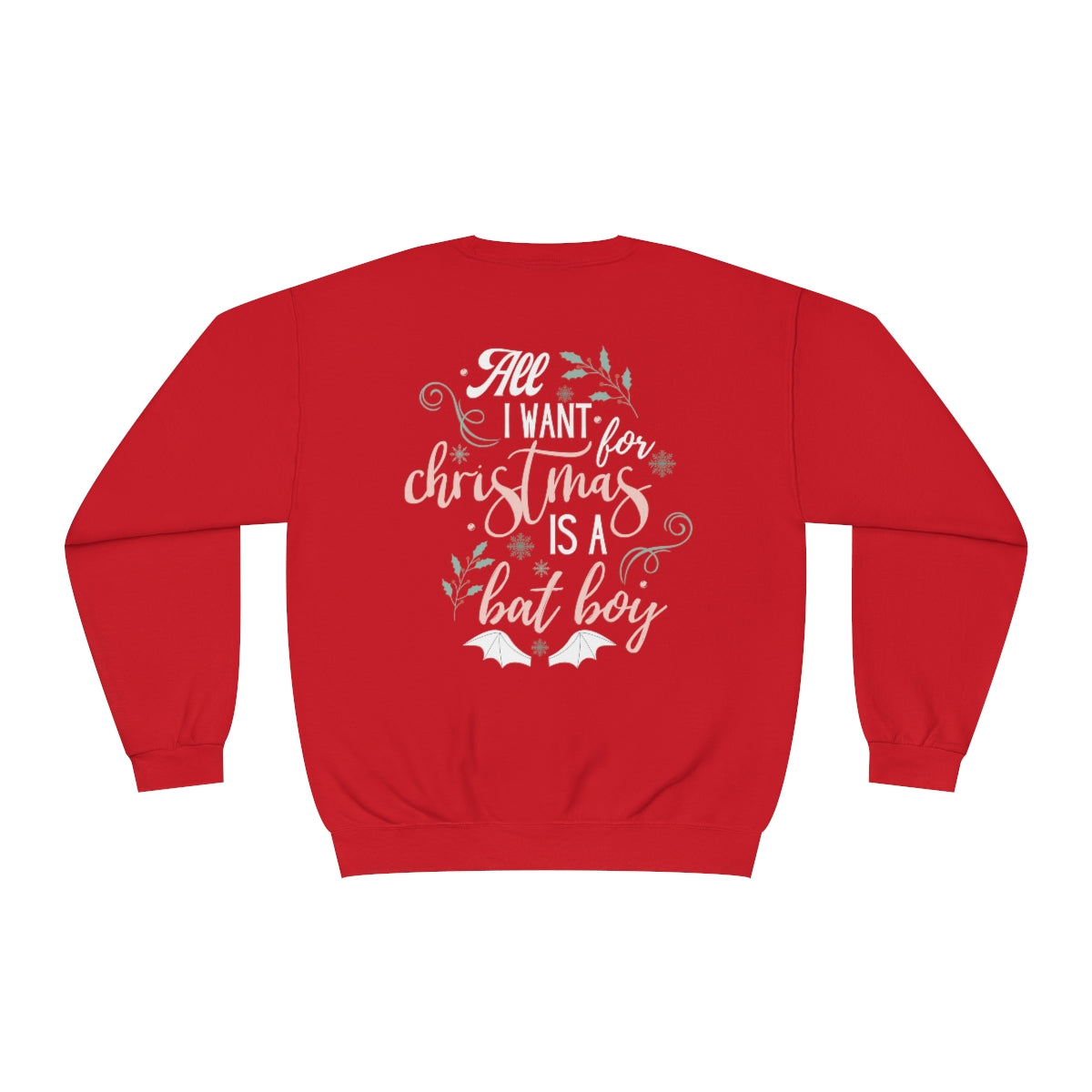 BACK All I want are Bat Boys Crewneck Sweatshirt