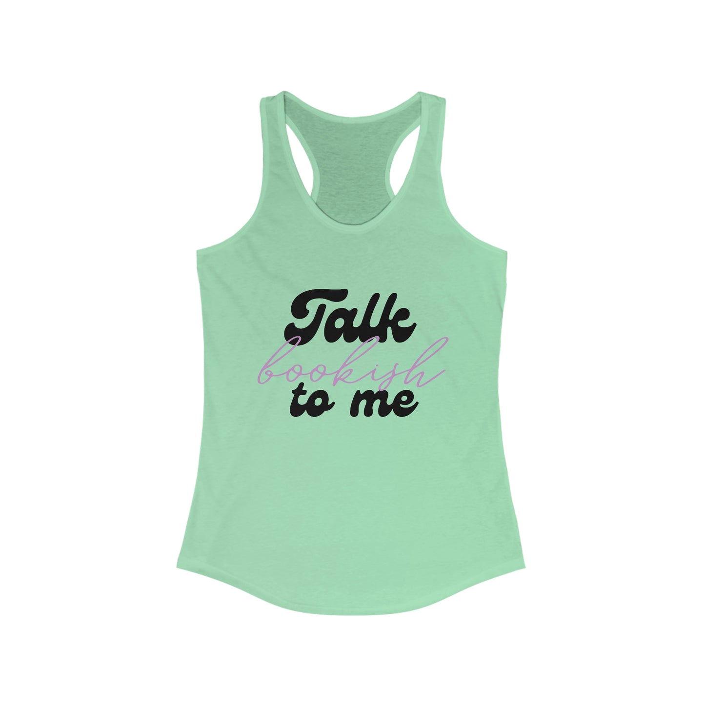 Talk Bookish to me Racerback Tank