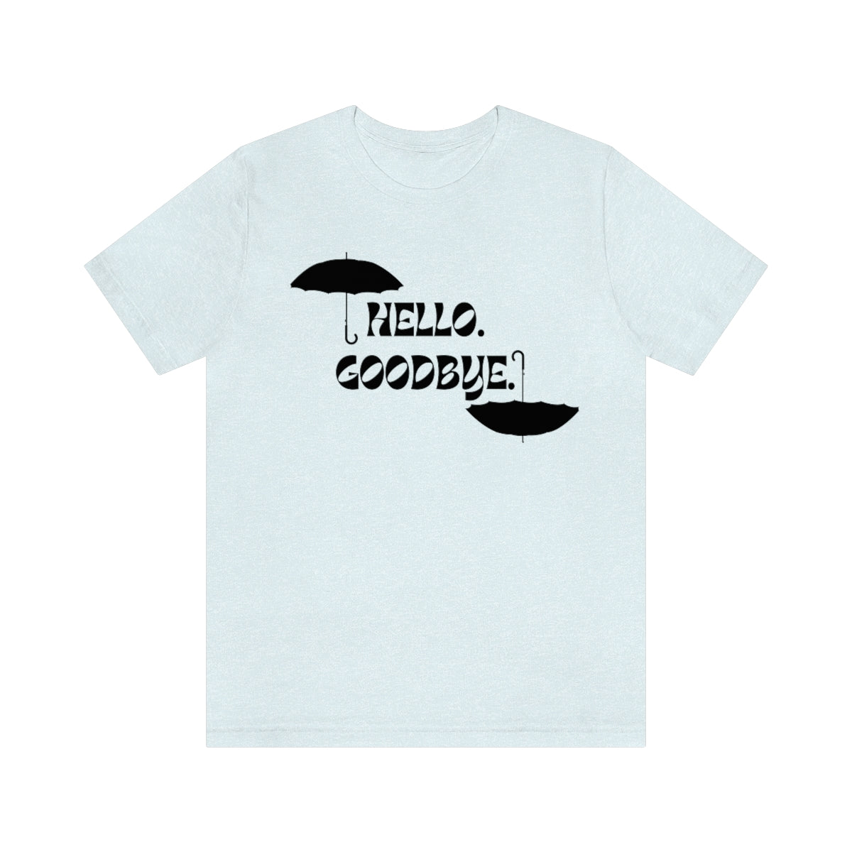 Hello Goodbye Short Sleeve Tee
