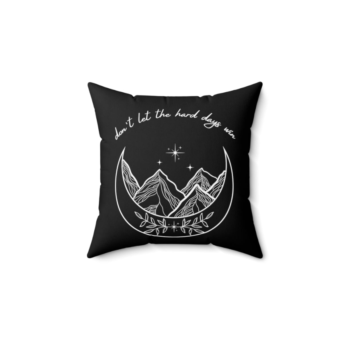 Don't let the hard days win ACOTAR Pillow Case