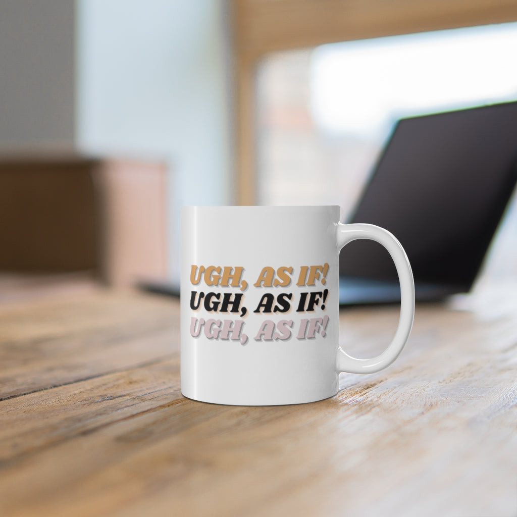 As If Mug 11oz