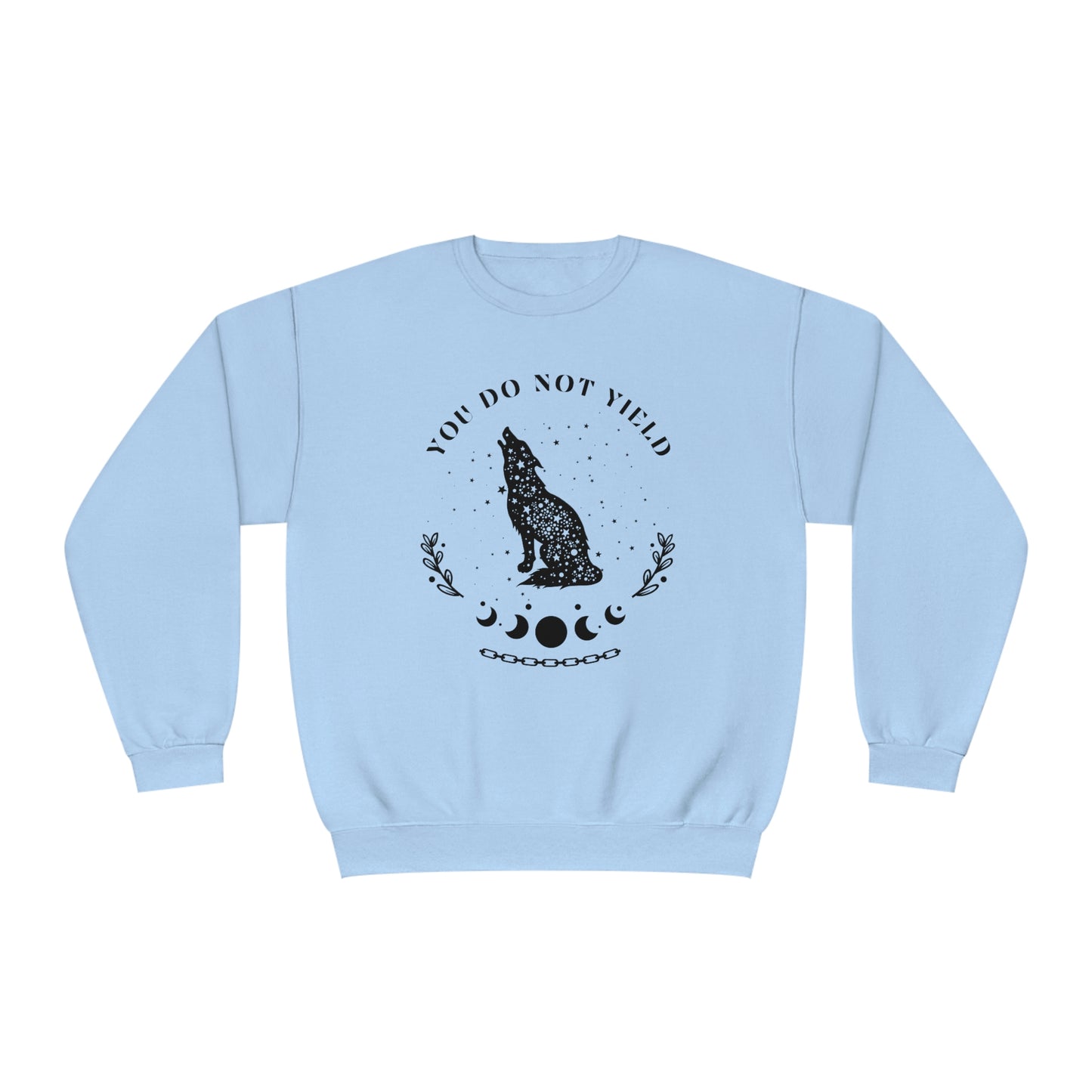You Do Not Yield Crewneck Sweatshirt
