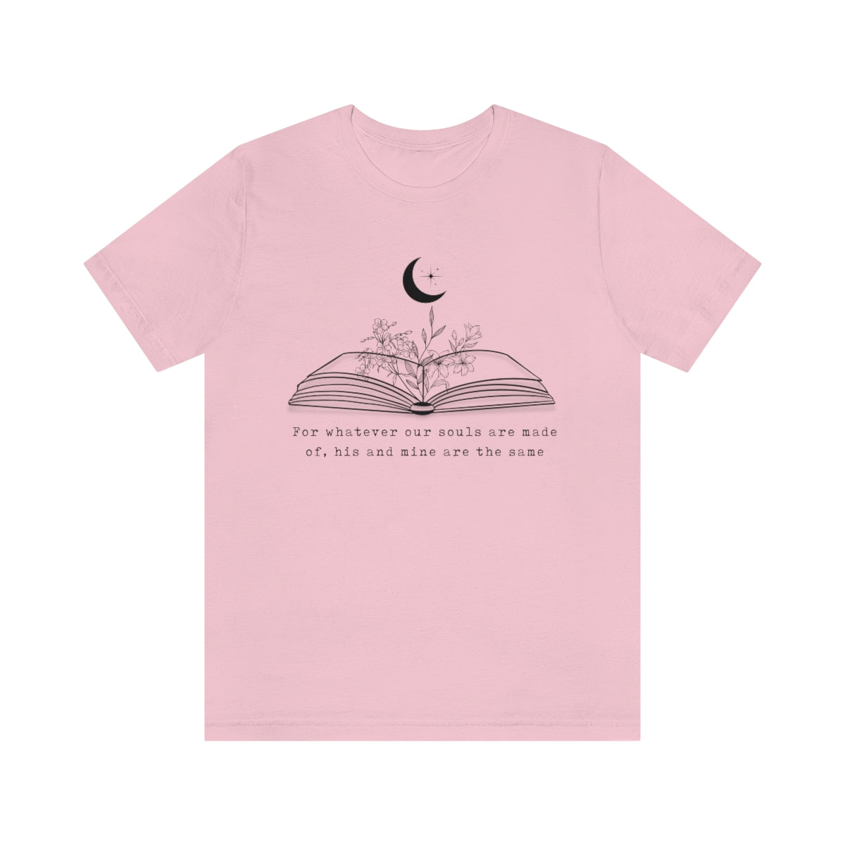 Whatever our souls are made of Short Sleeve Tee