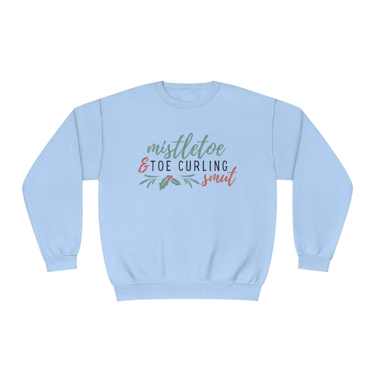 Mistletoe & Smut Crewneck Sweatshirt