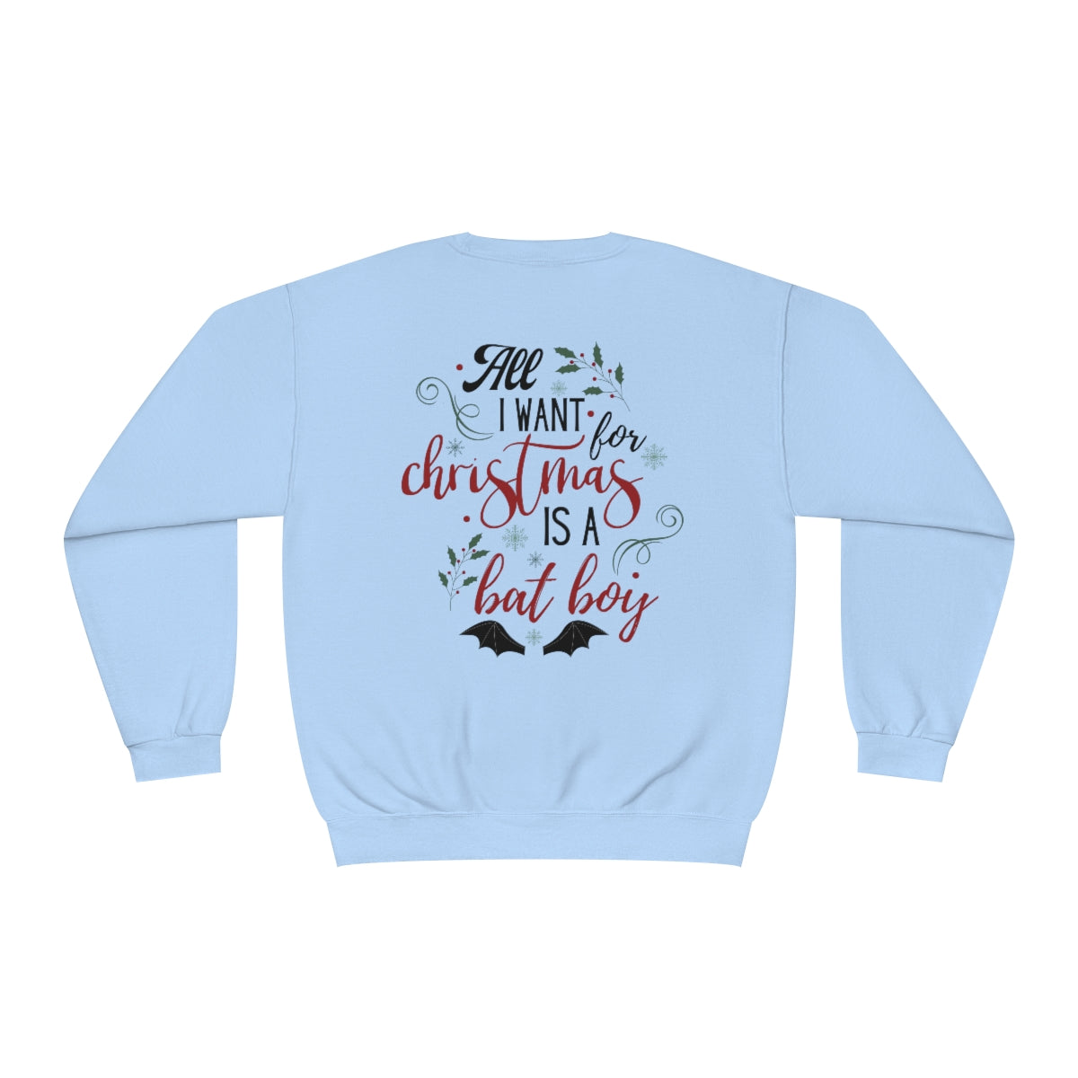 BACK All I want are Bat Boys Crewneck Sweatshirt