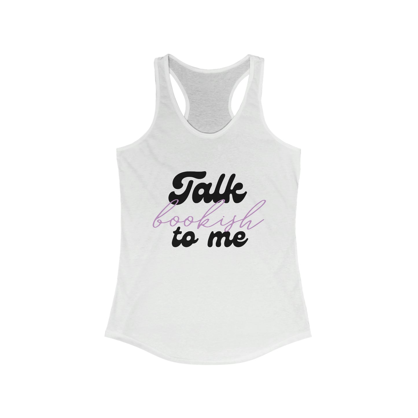 Talk Bookish to me Racerback Tank