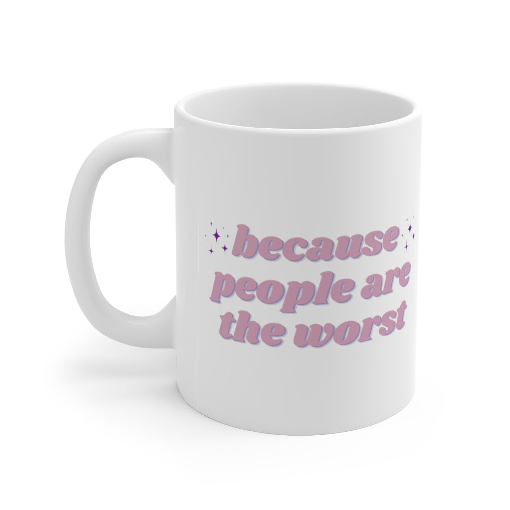 People are the Worst Mug 11oz