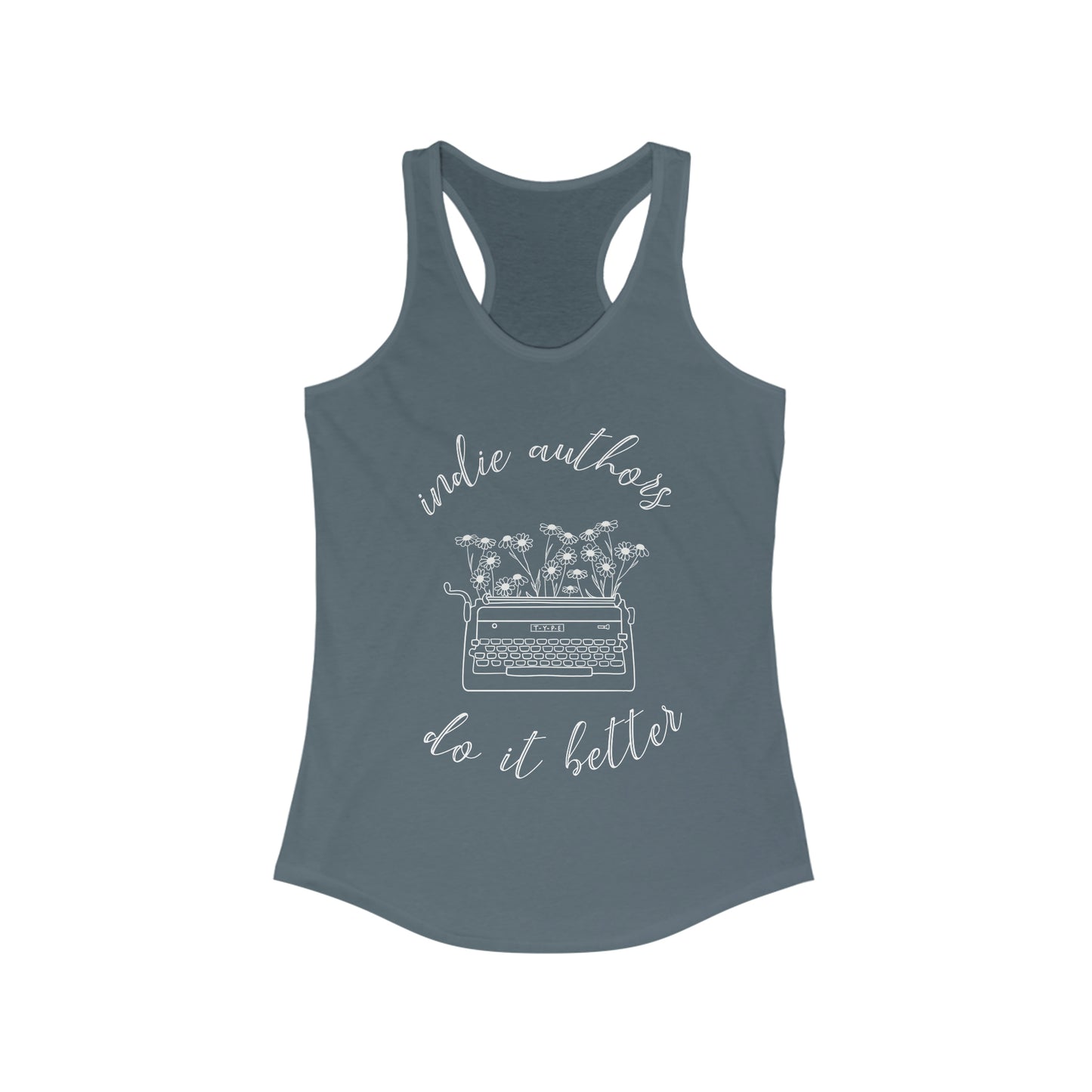 Indie Authors do it better Racerback Tank