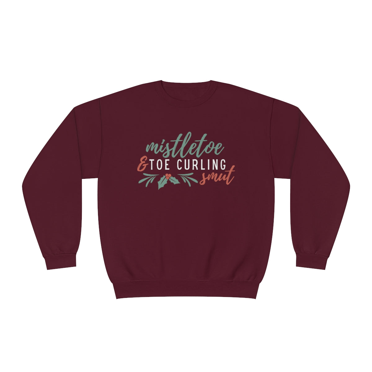 Mistletoe & Smut Crewneck Sweatshirt