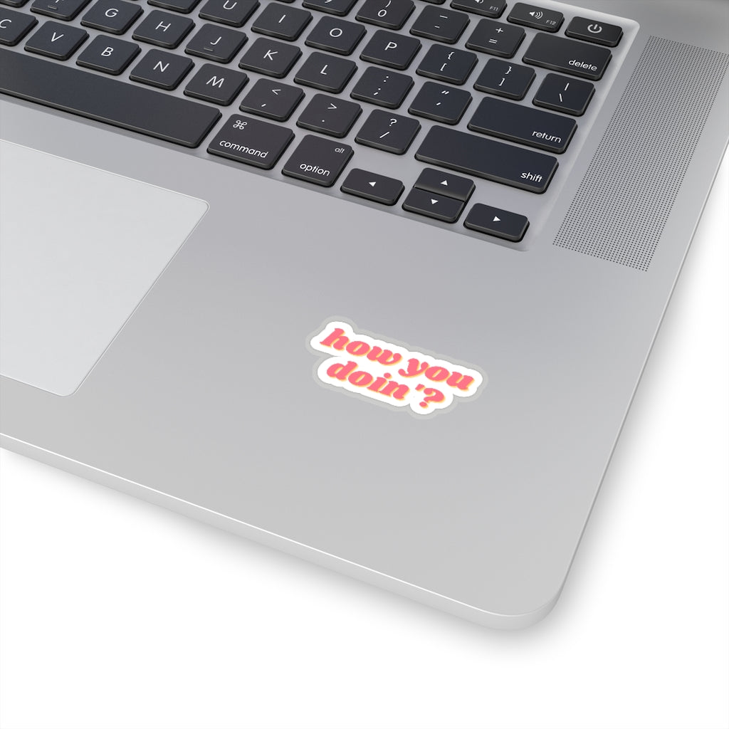 How's you Stickers