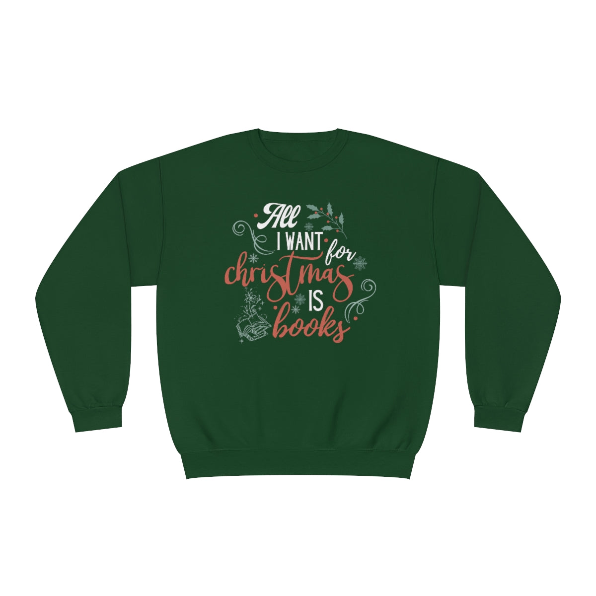All I want is Books FRONT Crewneck Sweatshirt