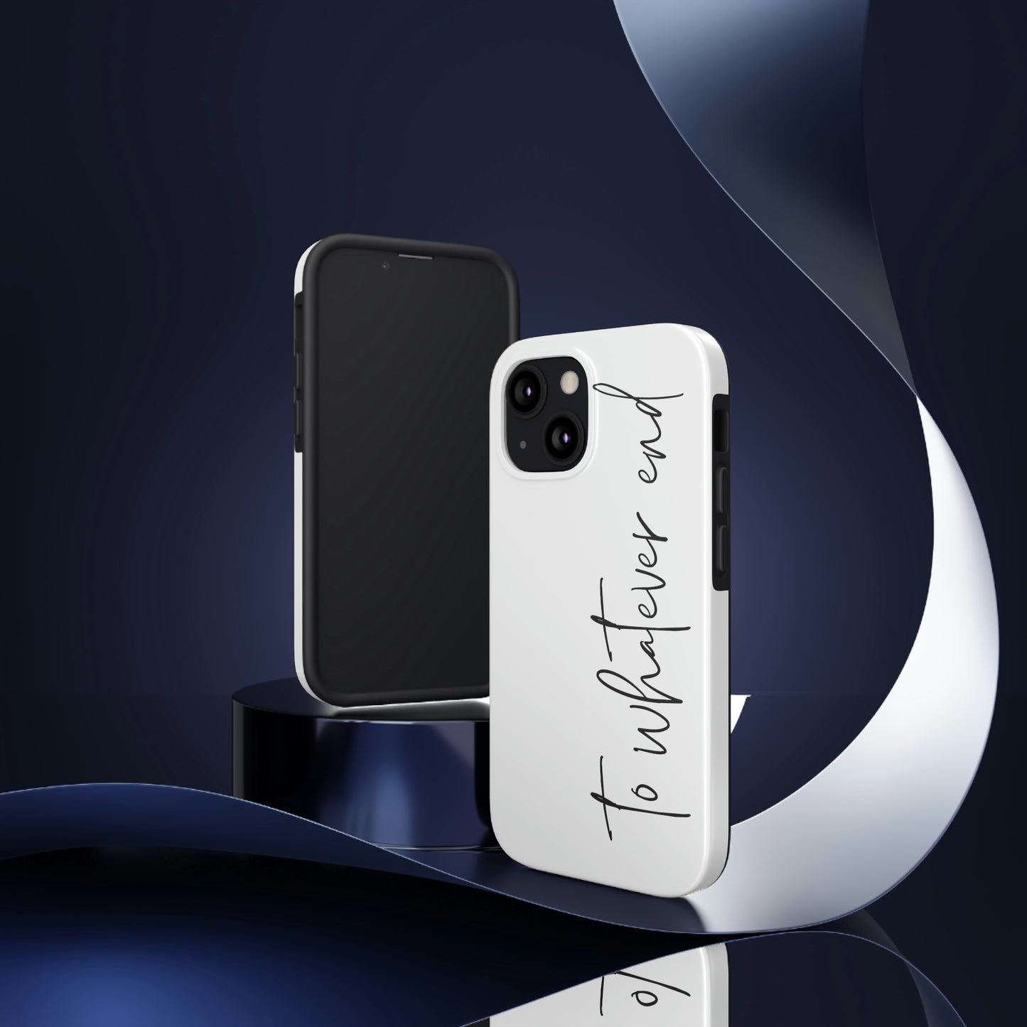 To Whatever End Phone Case