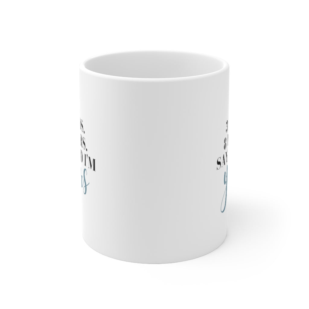 Say It & I'm Yours 11oz
