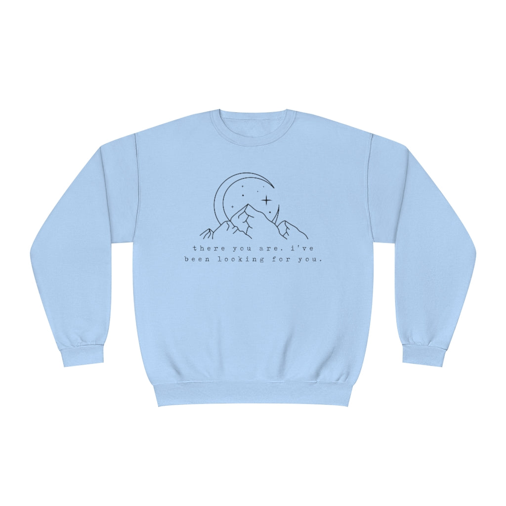 There you are ACOTAR Crewneck Sweatshirt