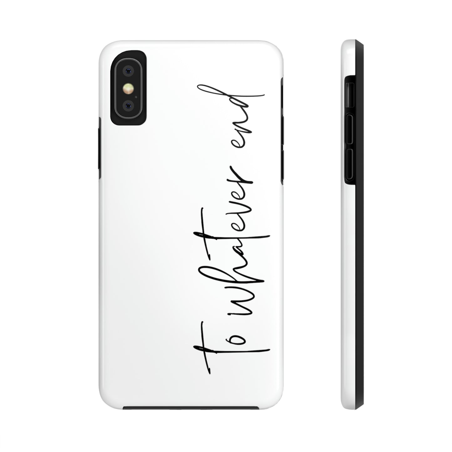 To Whatever End Phone Case