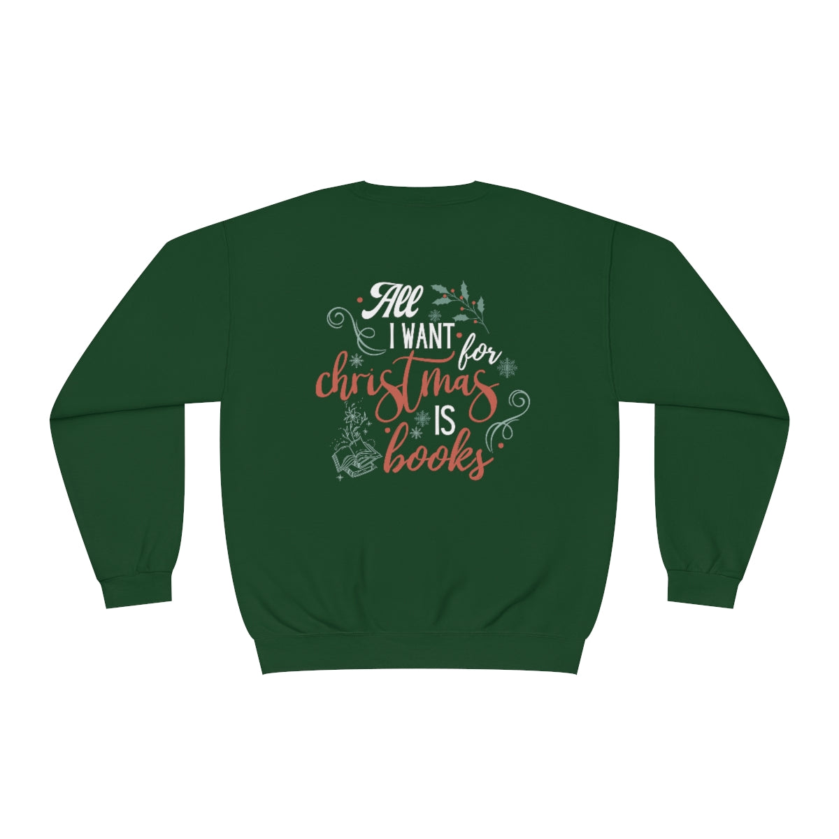 BACK All I Want is Books Crewneck Sweatshirt
