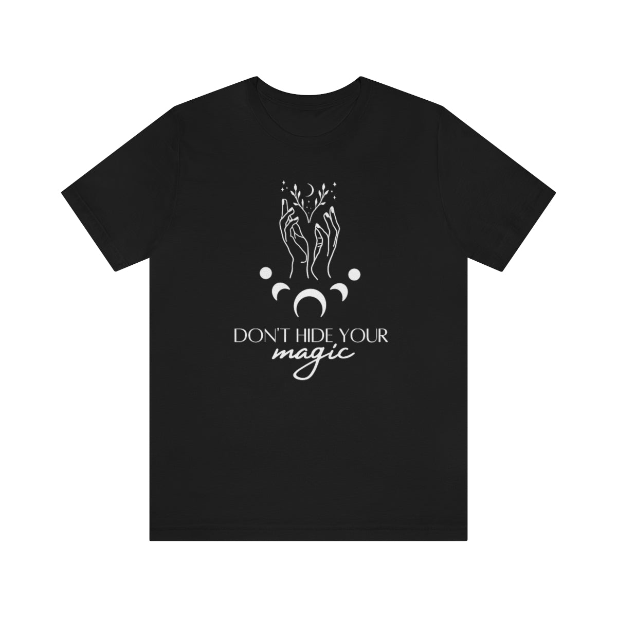 Don't Hide Your Magic Short Sleeve Tee