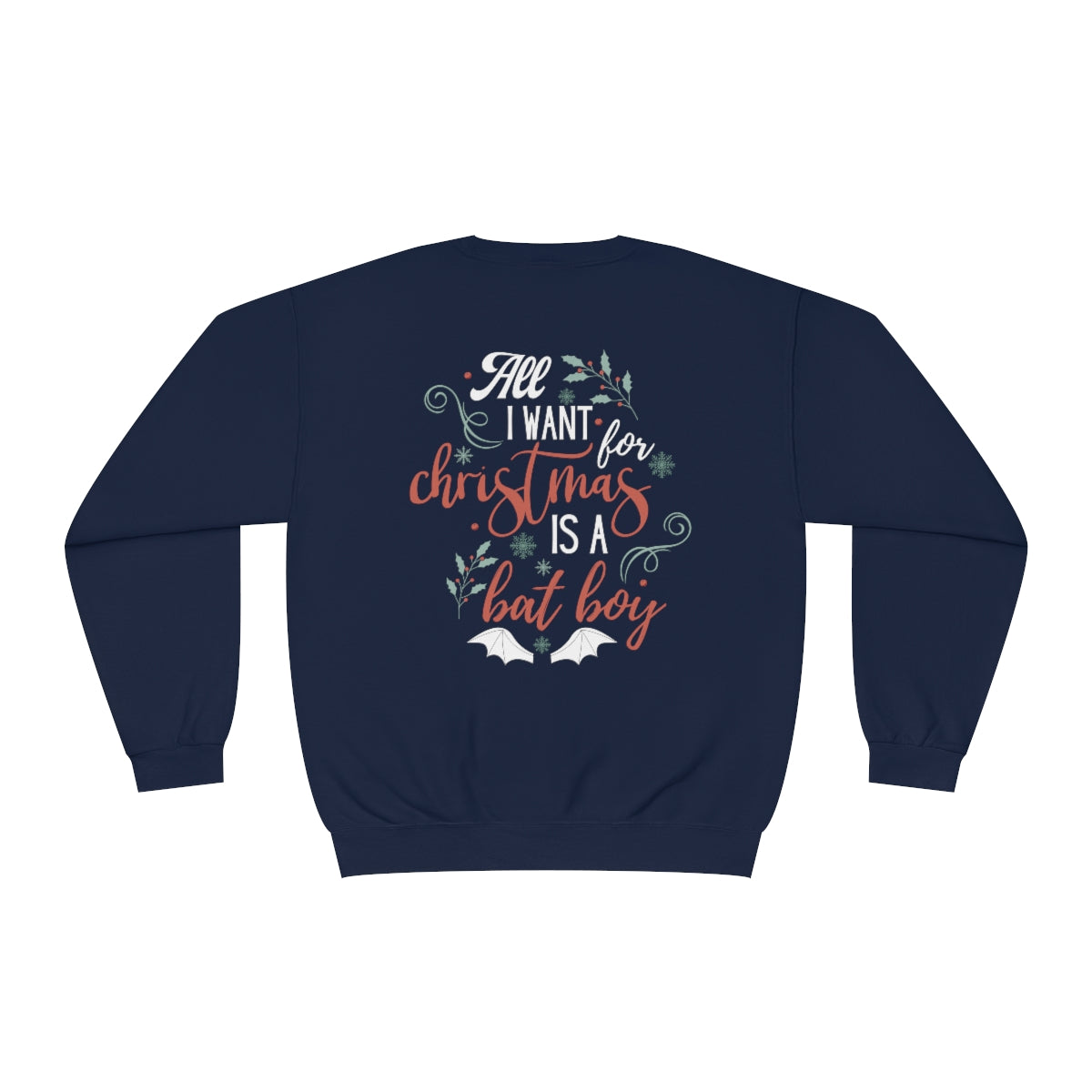 BACK All I want are Bat Boys Crewneck Sweatshirt