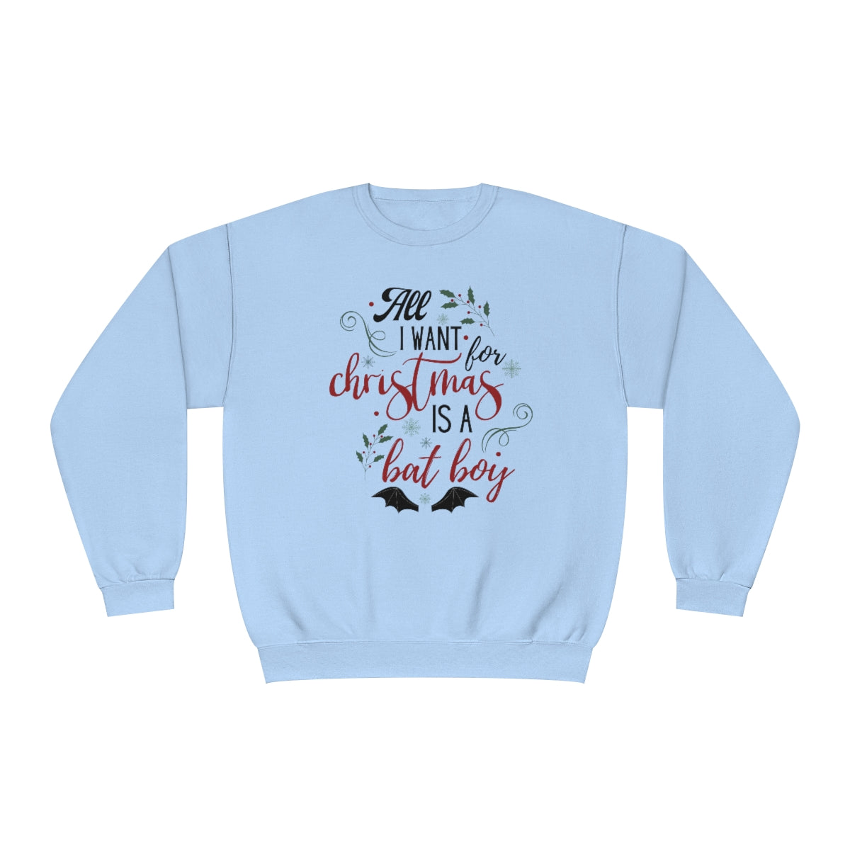 All I want are bat boys FRONT Crewneck Sweatshirt