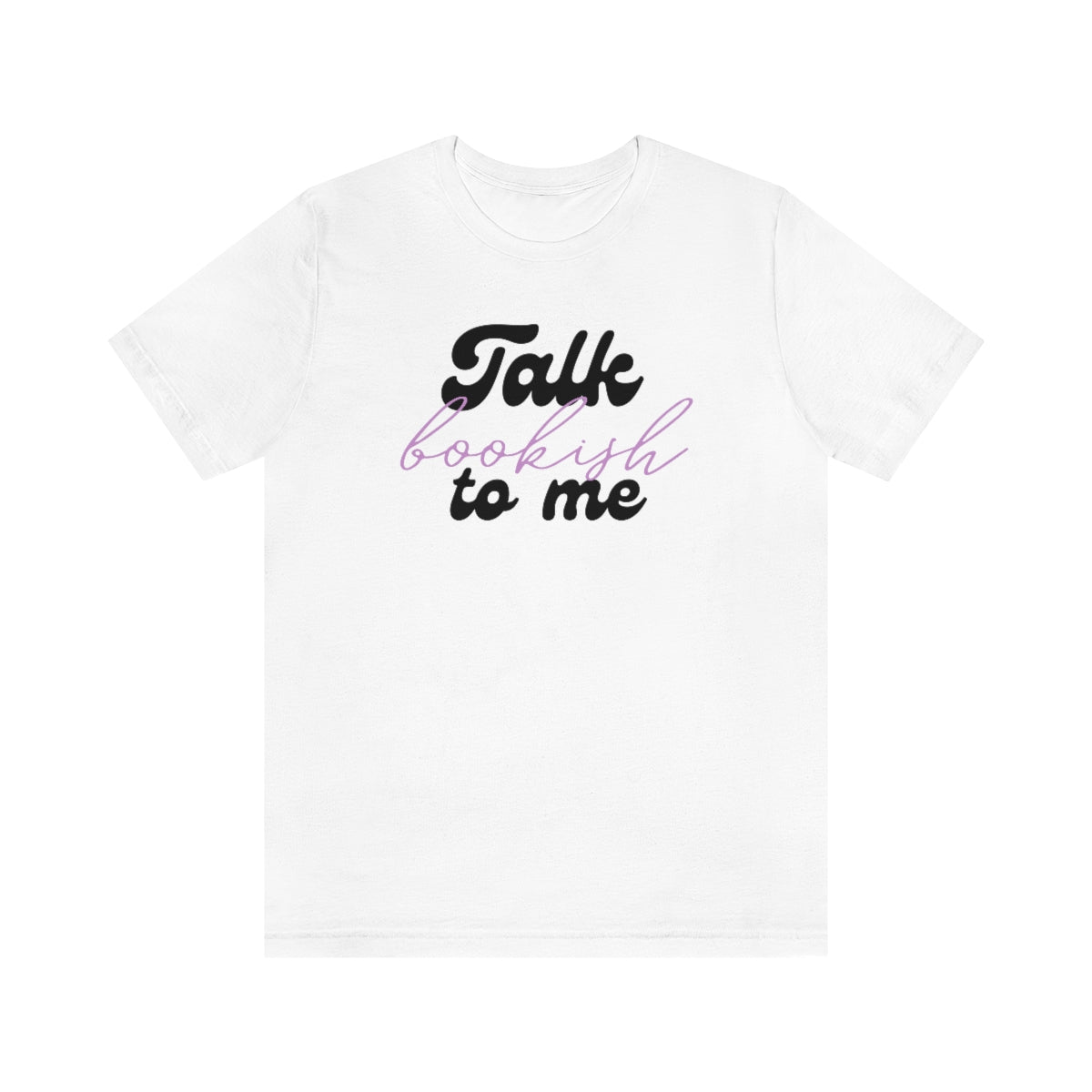 Talk Bookish to Me Short Sleeve Tee