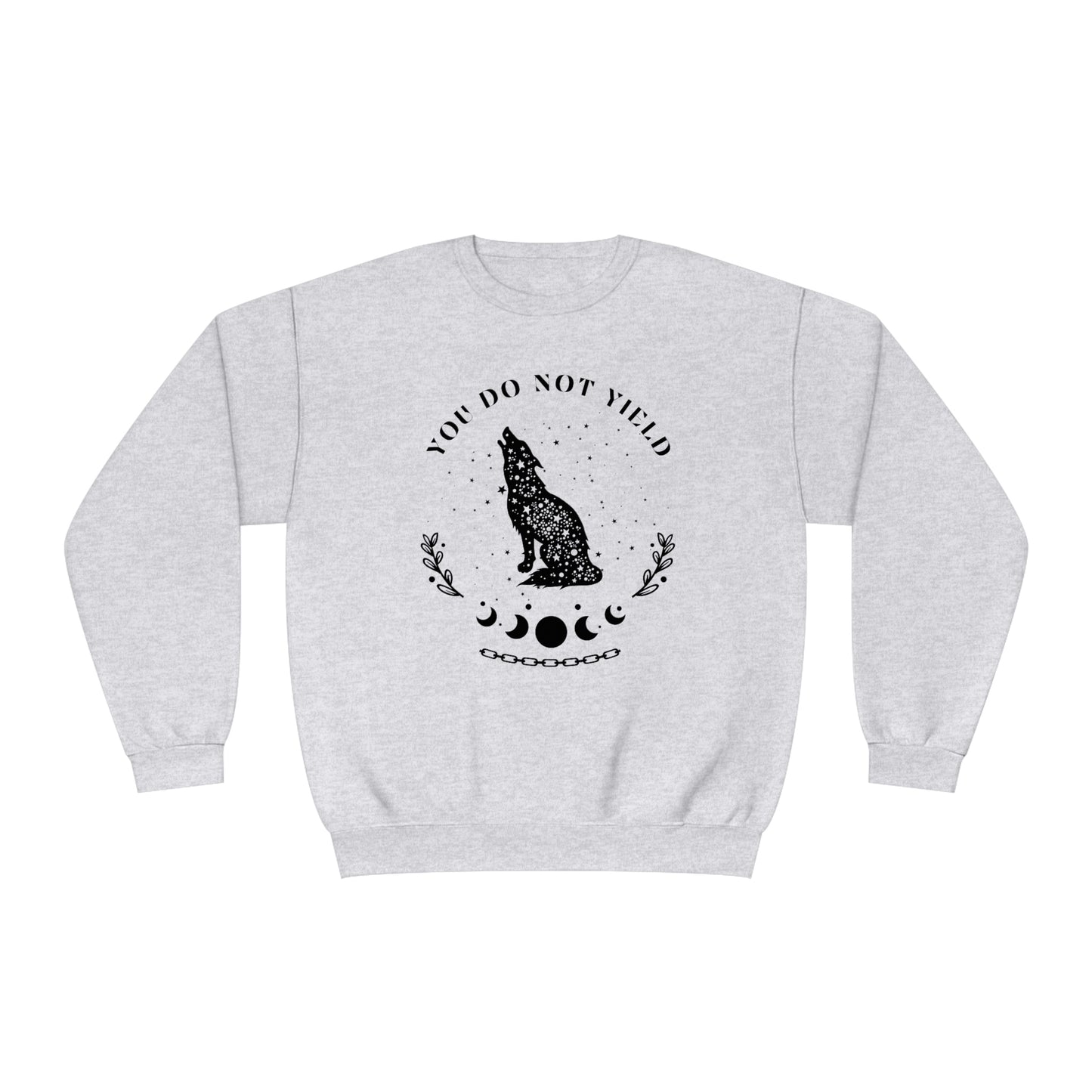 You Do Not Yield Crewneck Sweatshirt