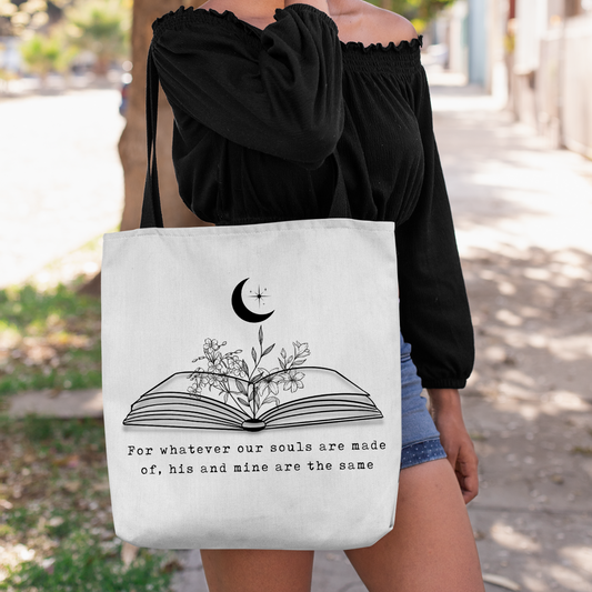 Whatever our souls are made of Tote Bag