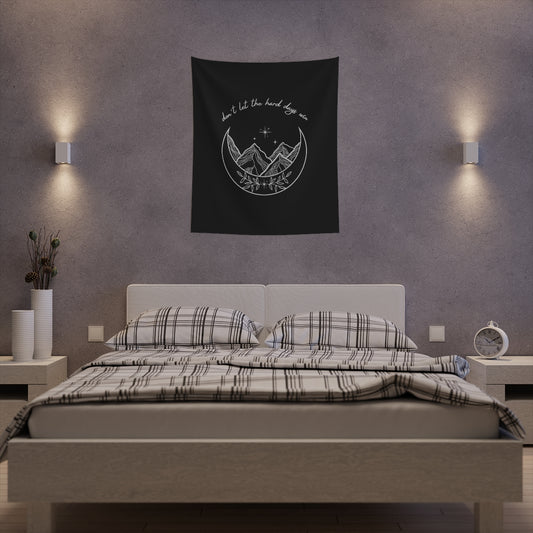 Don't Let the Hard Days Win Wall Tapestry