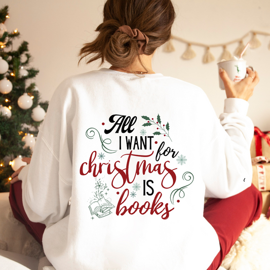 BACK All I Want is Books Crewneck Sweatshirt
