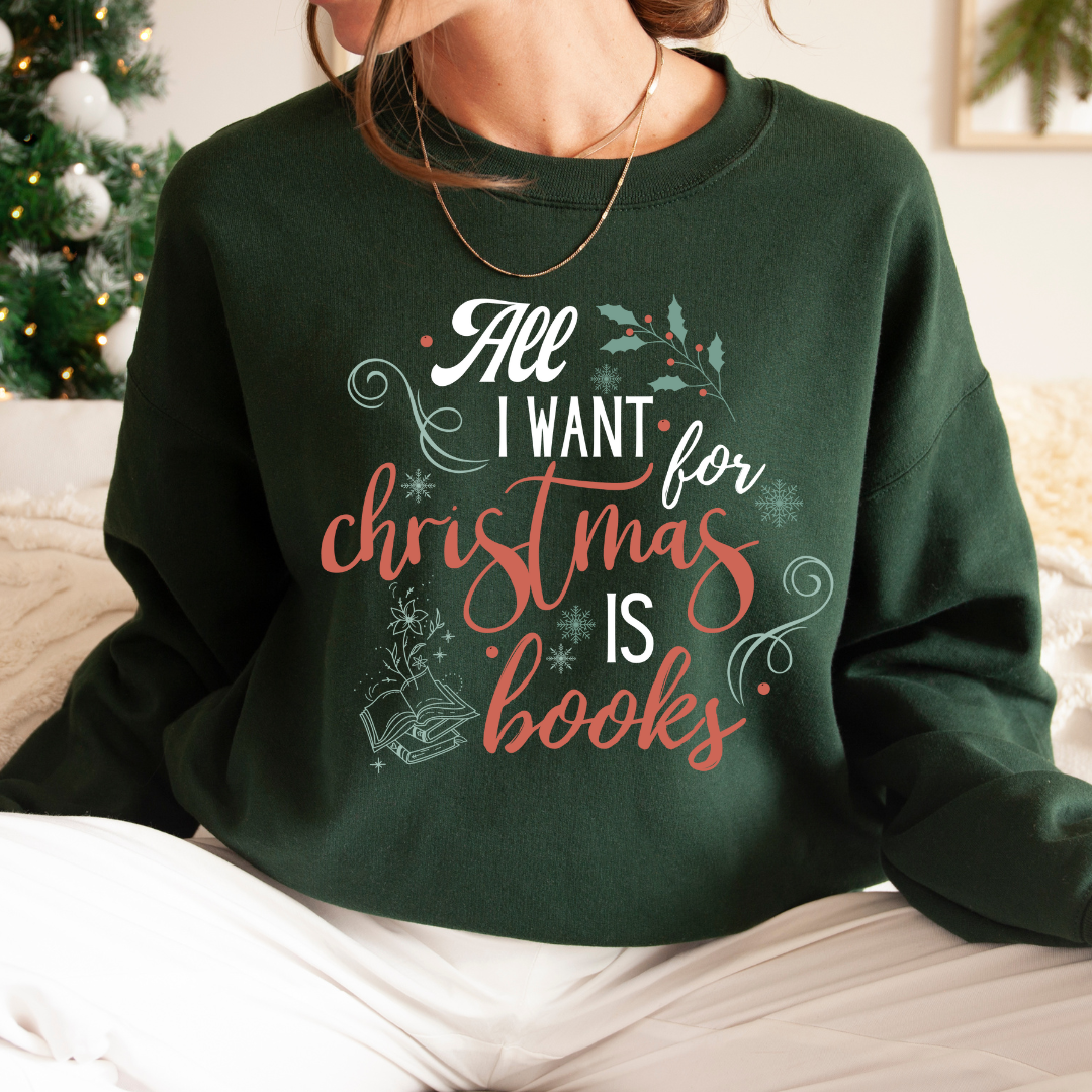 All I want is Books FRONT Crewneck Sweatshirt