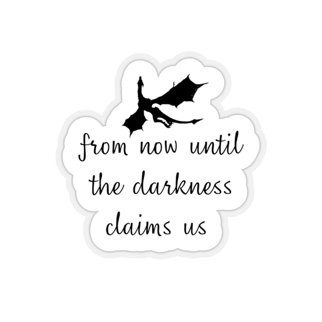 The Thirteen, From now until darkness claims us, TOG, Throne of Glass Stickers