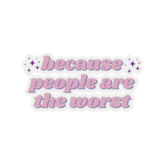 Worst People Sticker