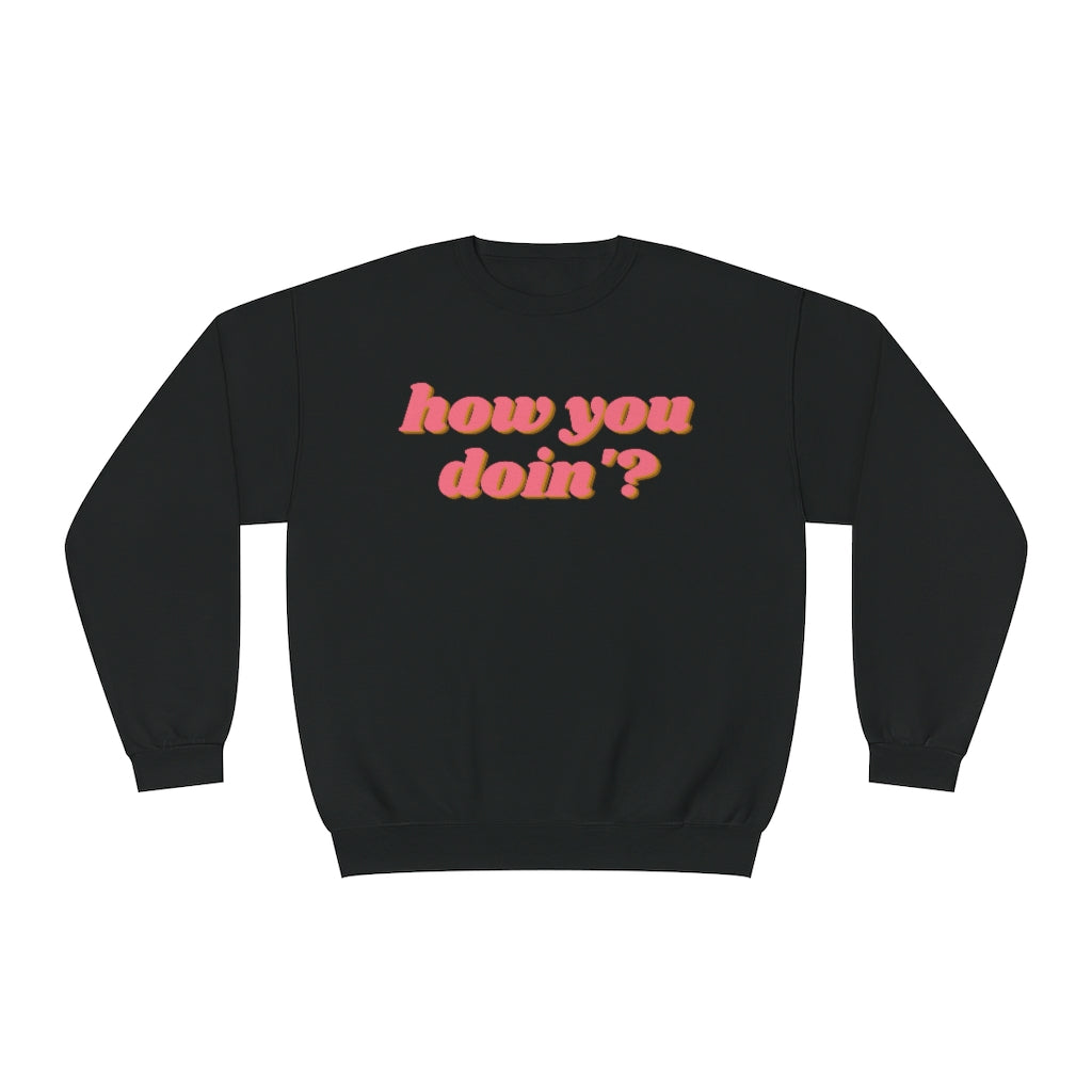How you? Crewneck Sweatshirt