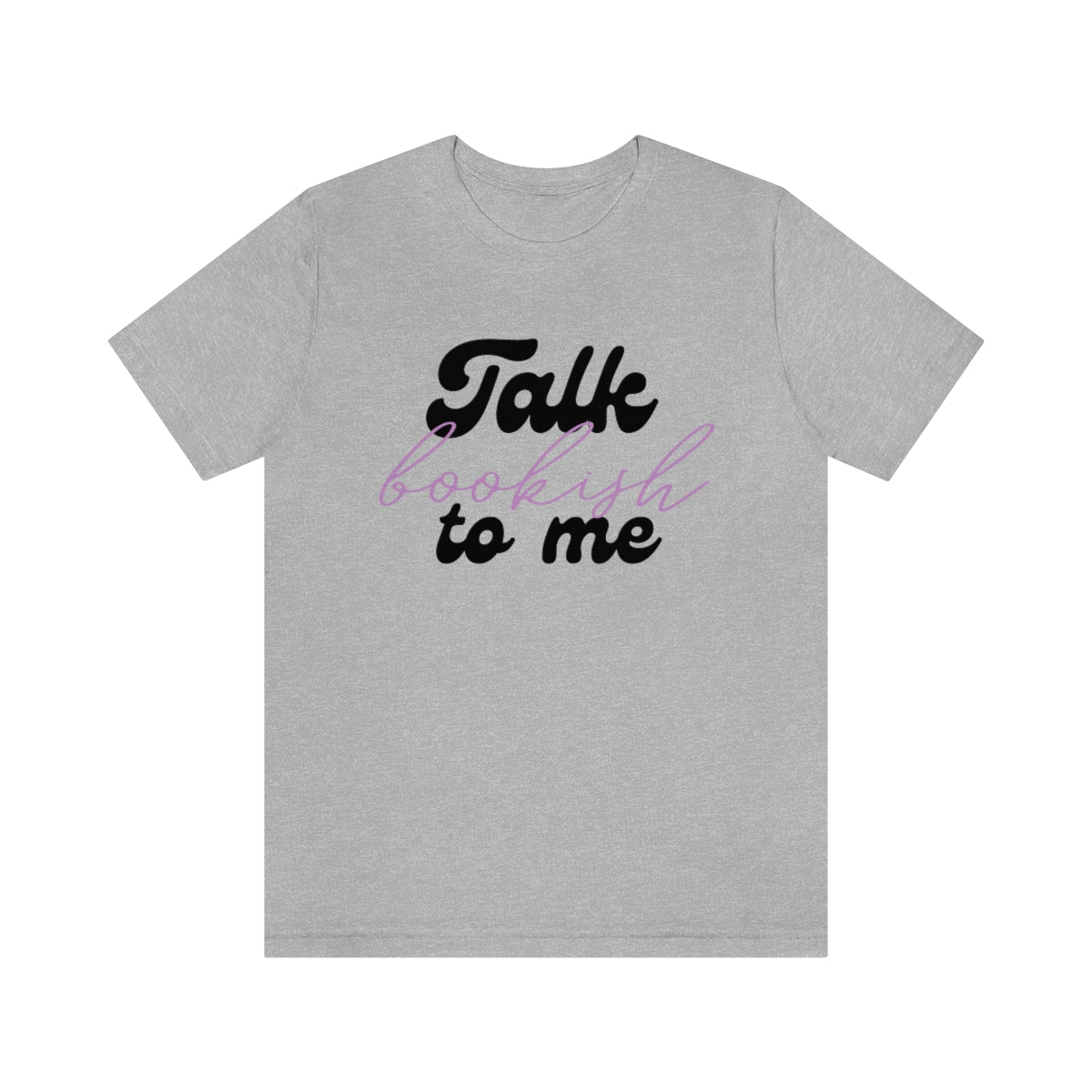 Talk Bookish To Me T-shirt