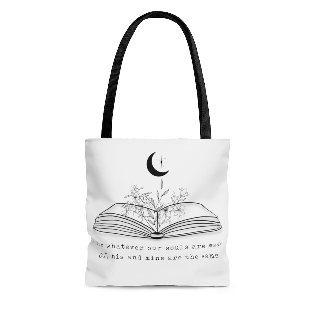 Whatever our souls are made of Tote Bag